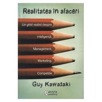 Realitatea in afaceri - Guy Kawasaki