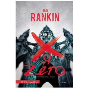 Rebus: X si Zero - Ian Rankin
