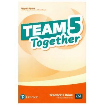Team Together 5 Teacher's Book with Digital Resources - Catherine Zgouras, Magdalena Custodio, Victoria Bewick