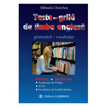 Teste grila de limba engleza - Mihaela Cherches