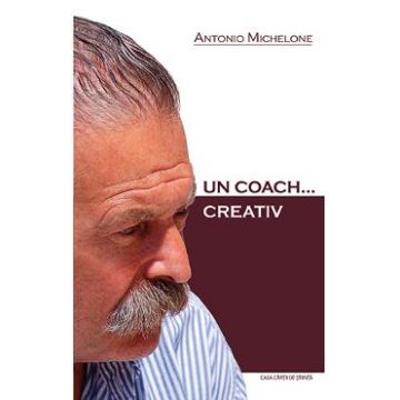 Un Coach... creativ - Antonio Michelone