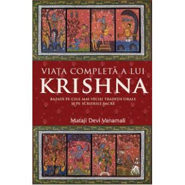 Viata completa a lui Krishna - Mataji Devi Vanamali