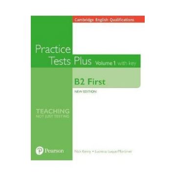 Cambridge English Qualifications Practice Tests Plus with Key Volume 1 - B2 First - Nick Kenny, Lucrecia Luque-Mortimer