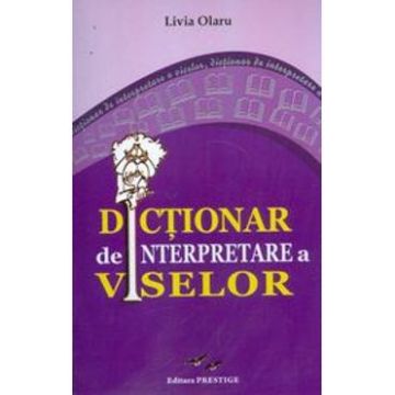 Dictionar de interpretare a viselor - Livia Olaru