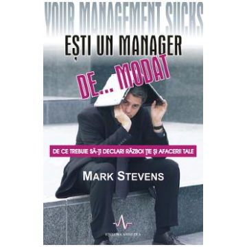 Esti un manager de... modat - Mark Stevens