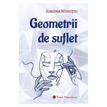 Geometrii de suflet - Simona Mihutiu