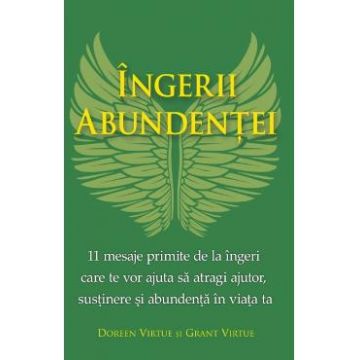 Ingerii abundentei - Doreen Virtue, Grant Virtue