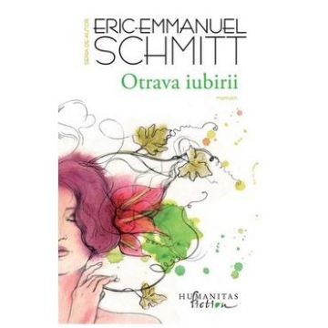 Otrava iubirii - Eric-Emmanuel Schmitt