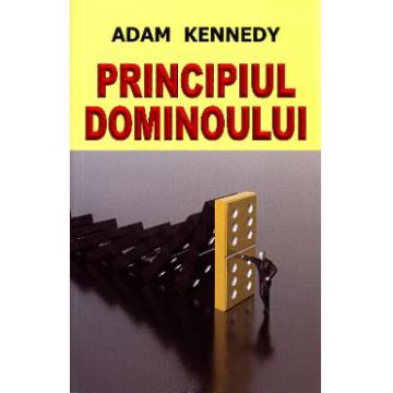 Principiul dominoului - Adam Kennedy