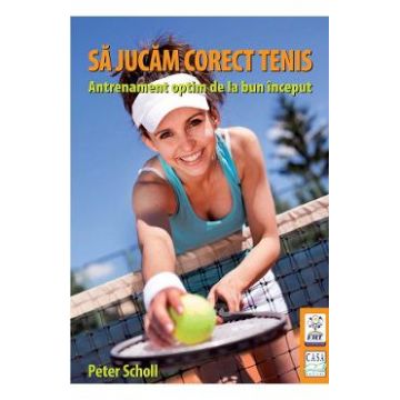 Sa jucam corect tenis - Peter Scholl