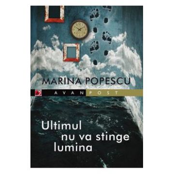 Ultimul nu va stinge lumina - Marina Popescu