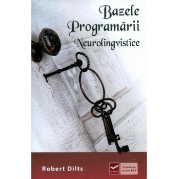 Bazele programarii neurolingvistice - Robert Dilts