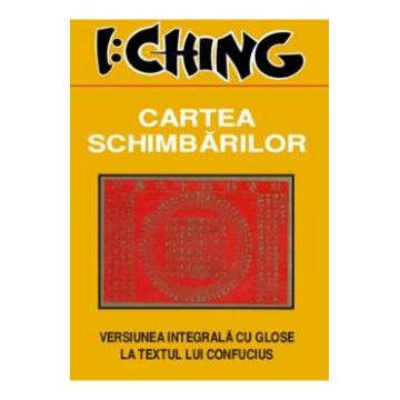I Ching Cartea Schimbarilor