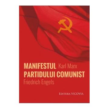 Manifestul Partidului Comunist - Karl Marx, Friedrich Engels