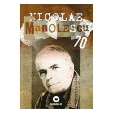 Nicolae Manolescu 70 - Ion Bogdan Lefter, Calin Vlasie