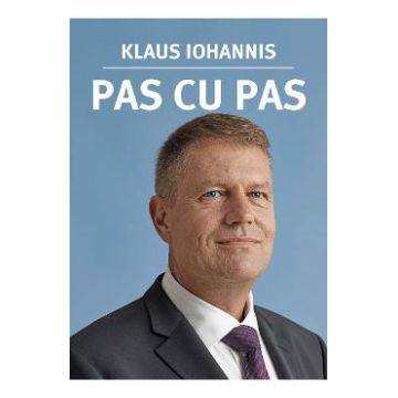 Pas cu pas - Klaus Iohannis