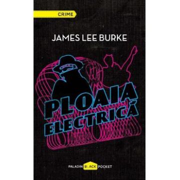 Ploaia electrica - James Lee Burke