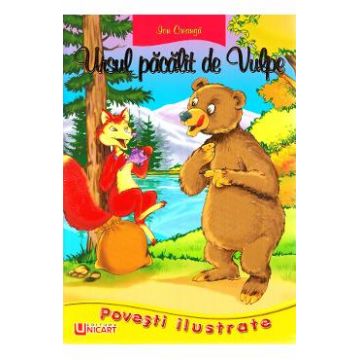 Povesti ilustrate - Ursul pacalit de vulpe