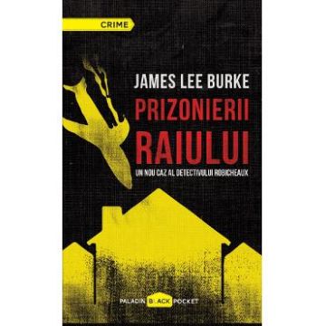 Prizonierii raiului - James Lee Burke