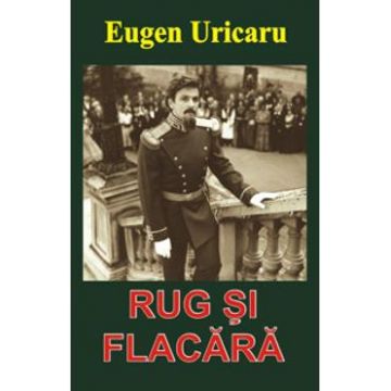Rug si Flacara - Eugen Uricaru