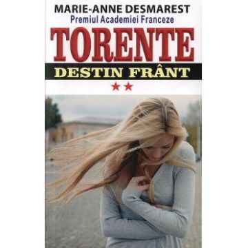 Torente Vol.2: Destin frant - Marie-Anne Desmarest