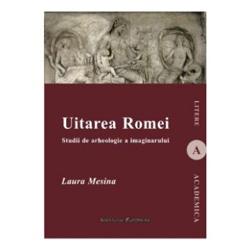 Uitarea Romei - Laura Mesina