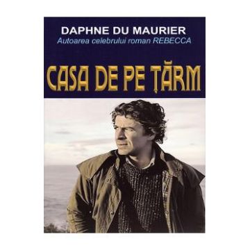 Casa de pe tarm - Daphne Du Maurier