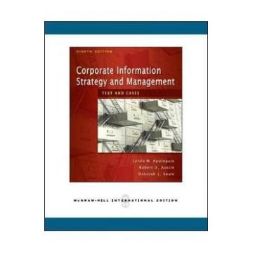Corporate Information Strategy and Management: Text and Cases - Lynda M. Applegate