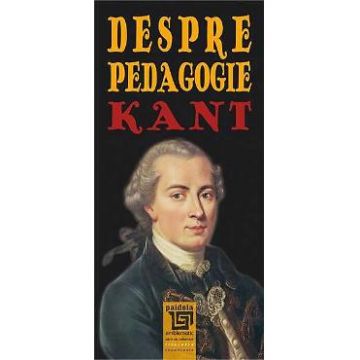 Despre Pedagogie - Kant