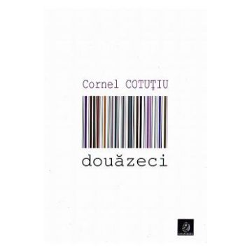 Douazeci - Cornel Cotutiu