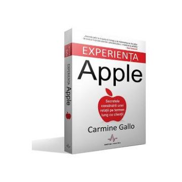 Experienta Apple - Carmine Gallo