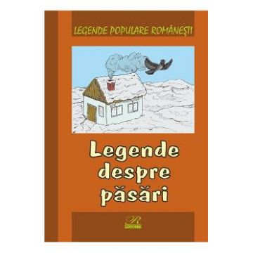 Legende despre pasari - Legende populare romanesti