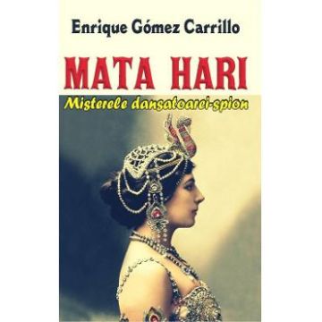 Mata Hari - Enrique Gomez Carrillo