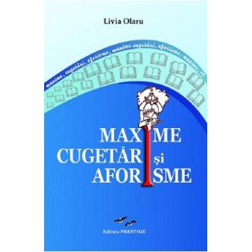 Maxime, cugetari si aforisme - Livia Olaru