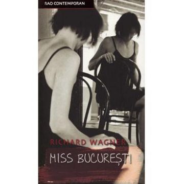 Miss Bucuresti - Richard Wagner