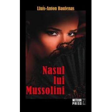 Nasul lui Mussolini - Lluis-Anton Baulenas