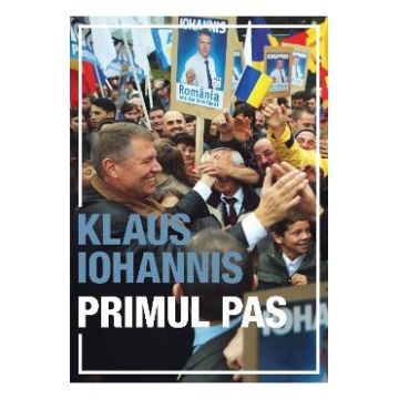 Primul pas - Klaus Iohannis