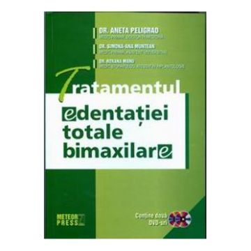 Tratamentul edentatiei totale bimaxilare - Aneta Peligrad, Simona-Ana Muntean, Roxana Manu