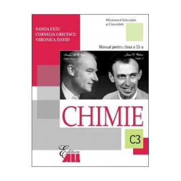 Chimie - Clasa 11 C3 - Manual - Sanda Fatu, Cornelia Grecescu, Veronica David
