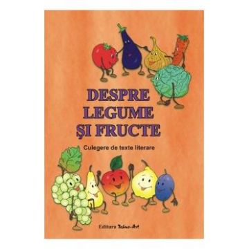 Despre legume si fructe - Dosa Daniela