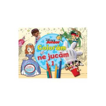 Disney Junior - Coloram si ne jucam 1. Planse de colorat cu activitati distractive