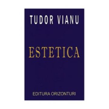 Estetica - Tudor Vianu