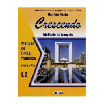 Franceza cls 10 l2 crescendo - Dan Ion Nasta
