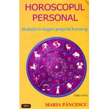 Horoscopul personal - Maria Pancescu