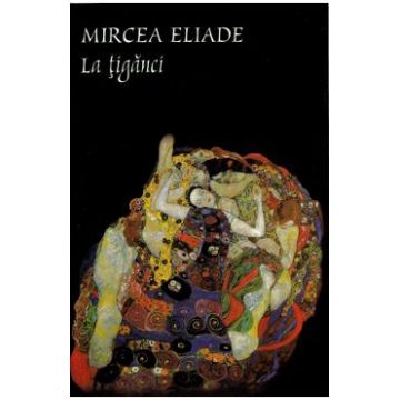 La tiganci - Mircea Eliade