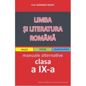 Limba si literatura romana clasa a 9-a pentru elevii de liceu.- Mariana Badea
