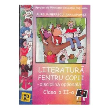 Literatura pentru copii cls 2 - Aurelia Fierascu, Ana Lapovita