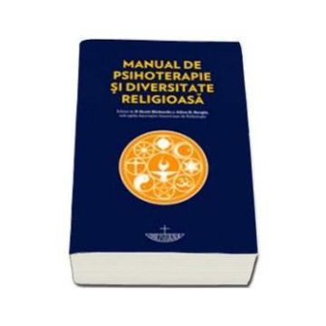 Manual De Psihoterapie Si Diversitate Religioasa - Scott Richards, Allen E. Bergin