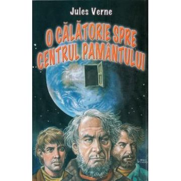 O calatorie spre centrul pamantului - Jules Verne
