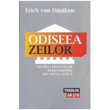 Odiseea Zeilor - Erich von Daniken